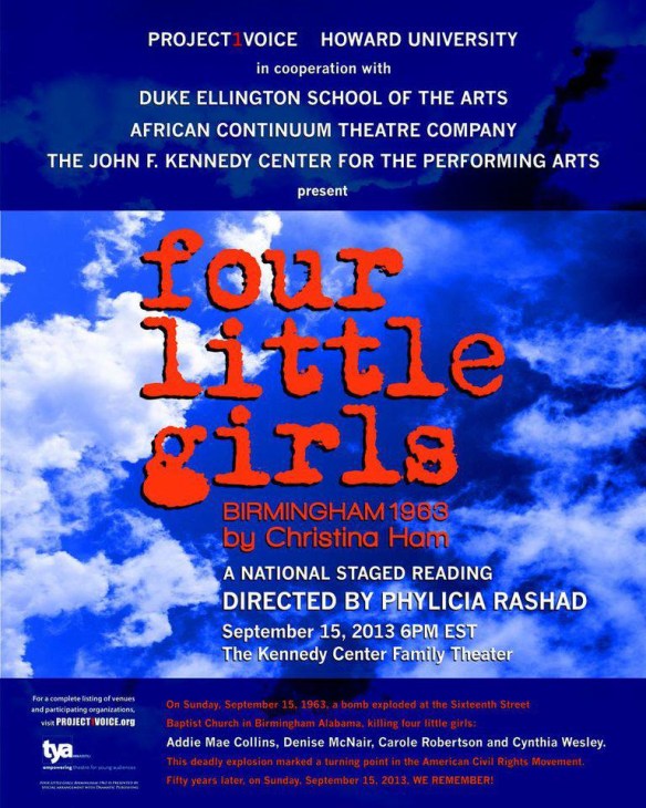 A staged reading of the play "Four Little Girls" streaming live online from the Kennedy Center on September 15, 2013 at 6:00 PM EST.